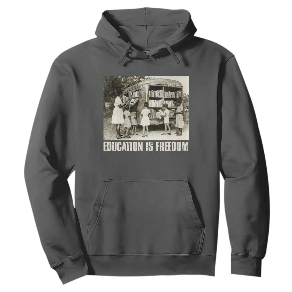 Education Is Freedom Hoodie Black Educator Bookish