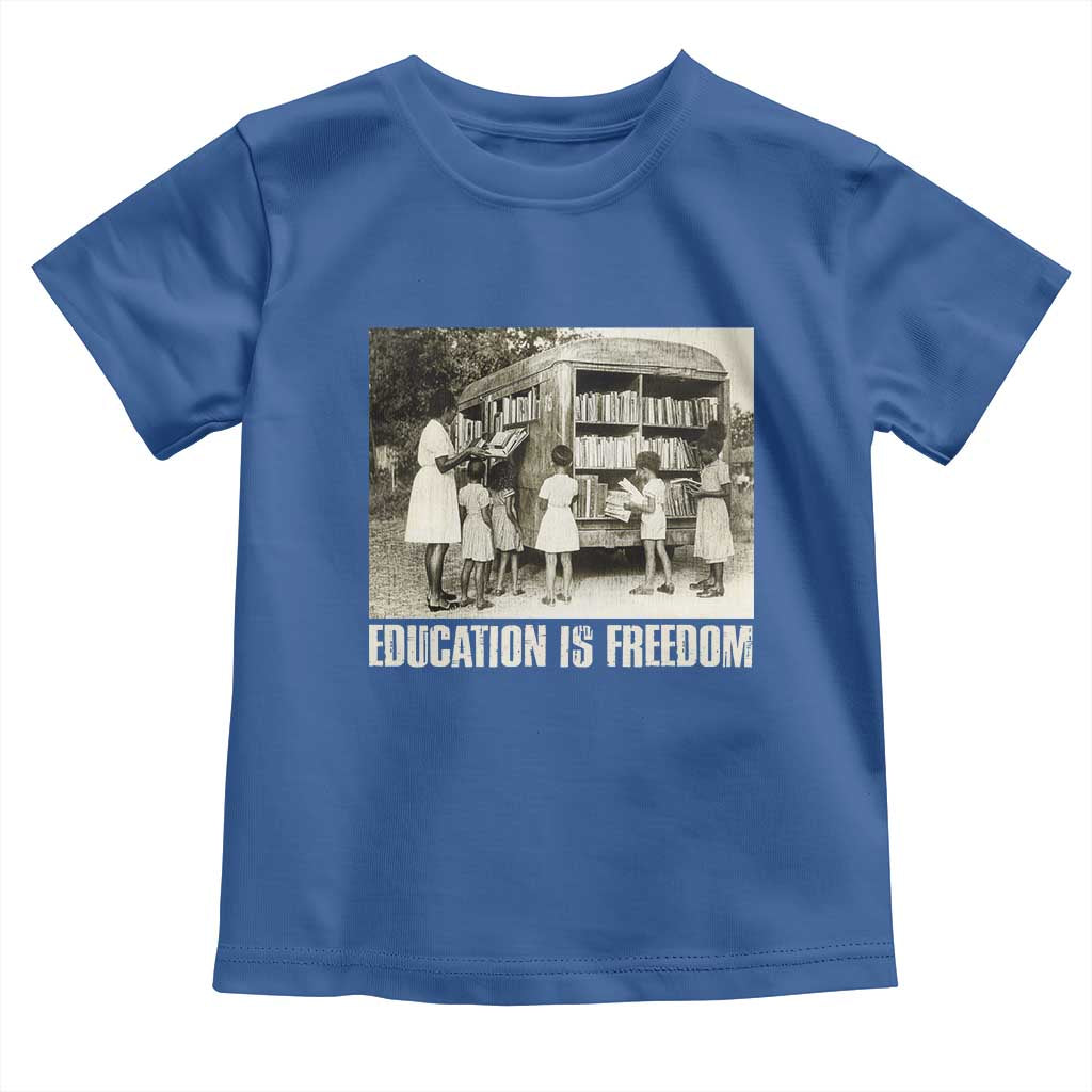 Education Is Freedom Toddler T Shirt Black Educator Bookish