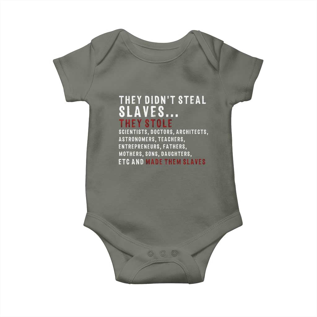 Black History Baby Onesie They Didn't Steal Slaves They Stolen And Made Them Slaves TS09
