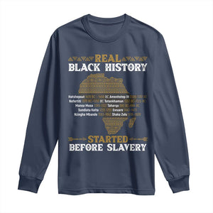 Real Black History Started Before Slavery Long Sleeve Shirt