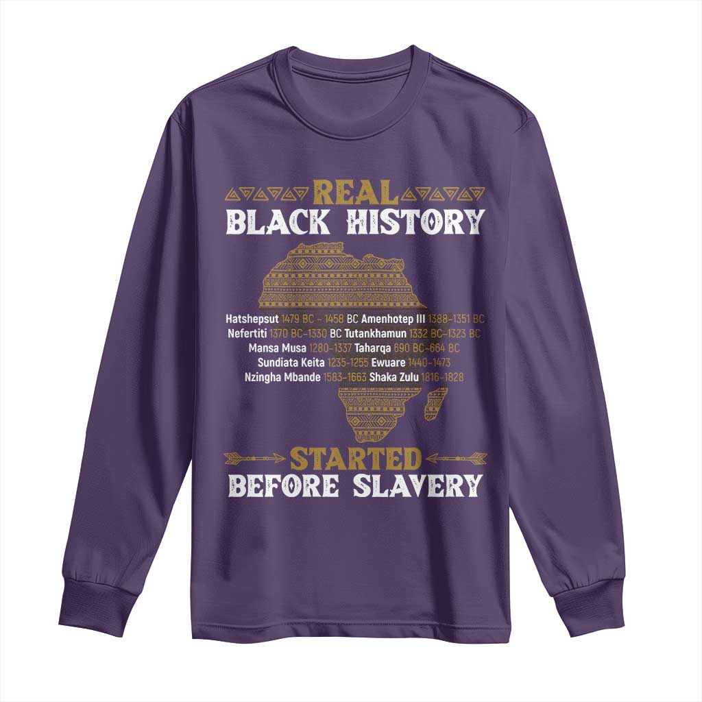 Real Black History Started Before Slavery Long Sleeve Shirt