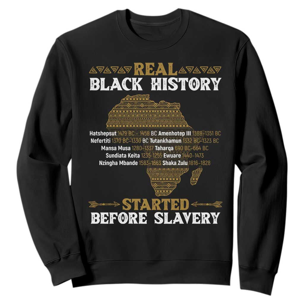 Real Black History Started Before Slavery Sweatshirt