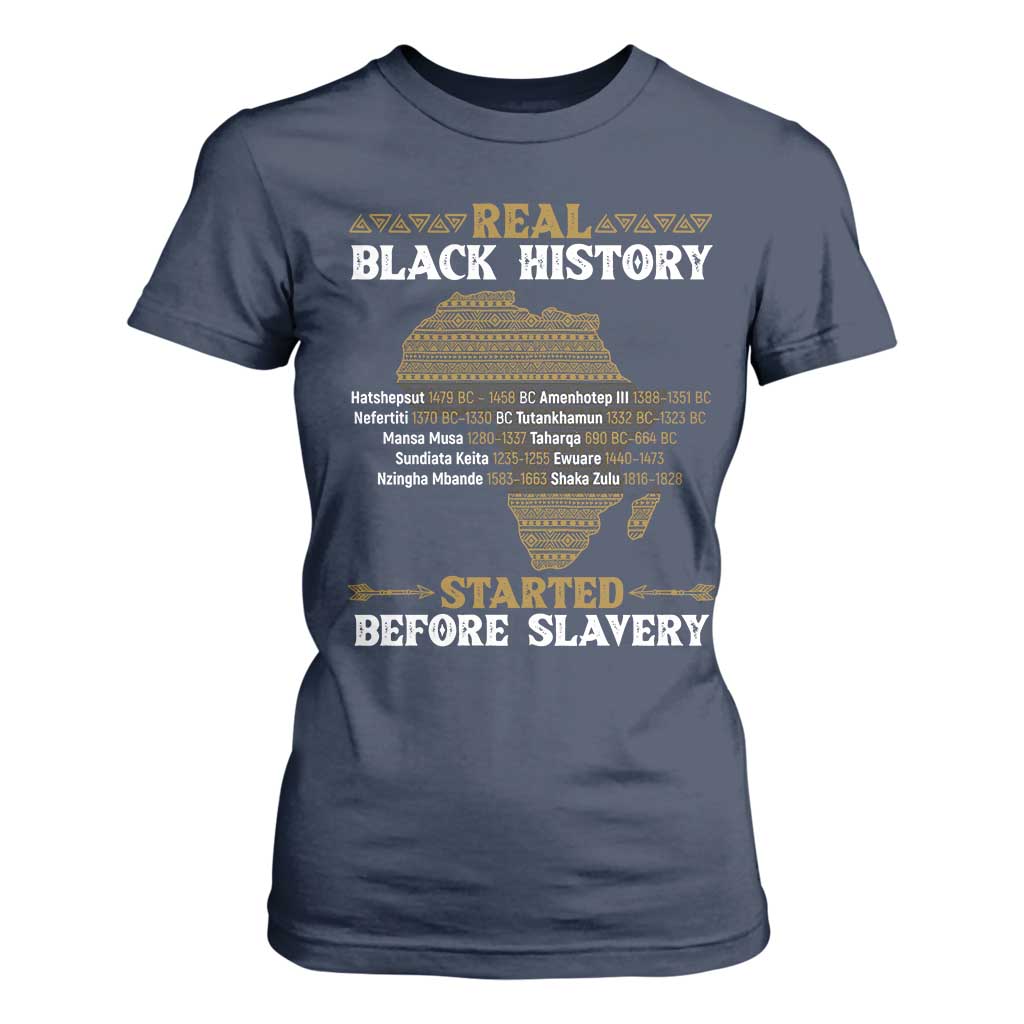 Real Black History Started Before Slavery T Shirt For Women