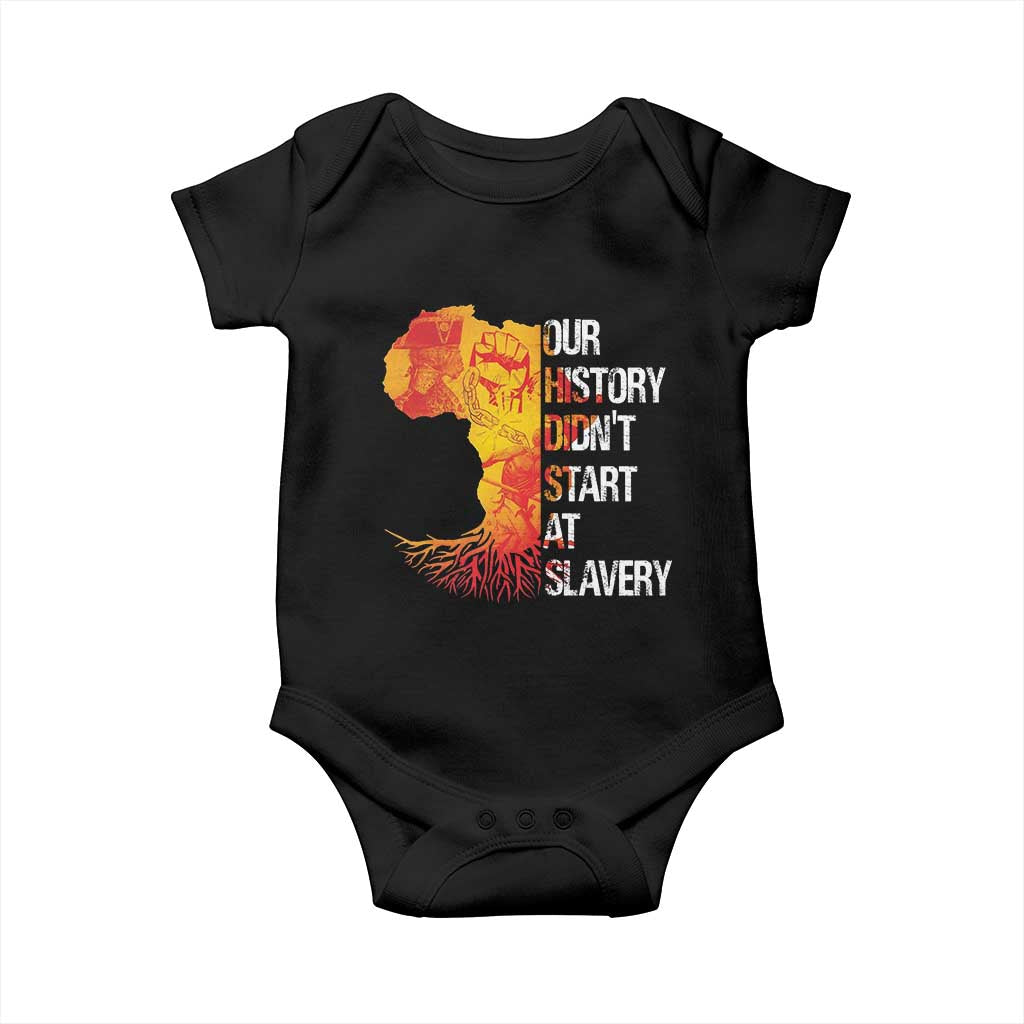 Black History Baby Onesie Our History Didn't Start At Slavery
