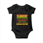 Slavery Is Not African History Baby Onesie