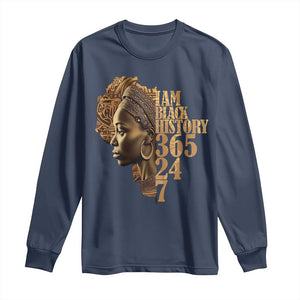 I Am Black History 365 24 7 Long Sleeve Shirt