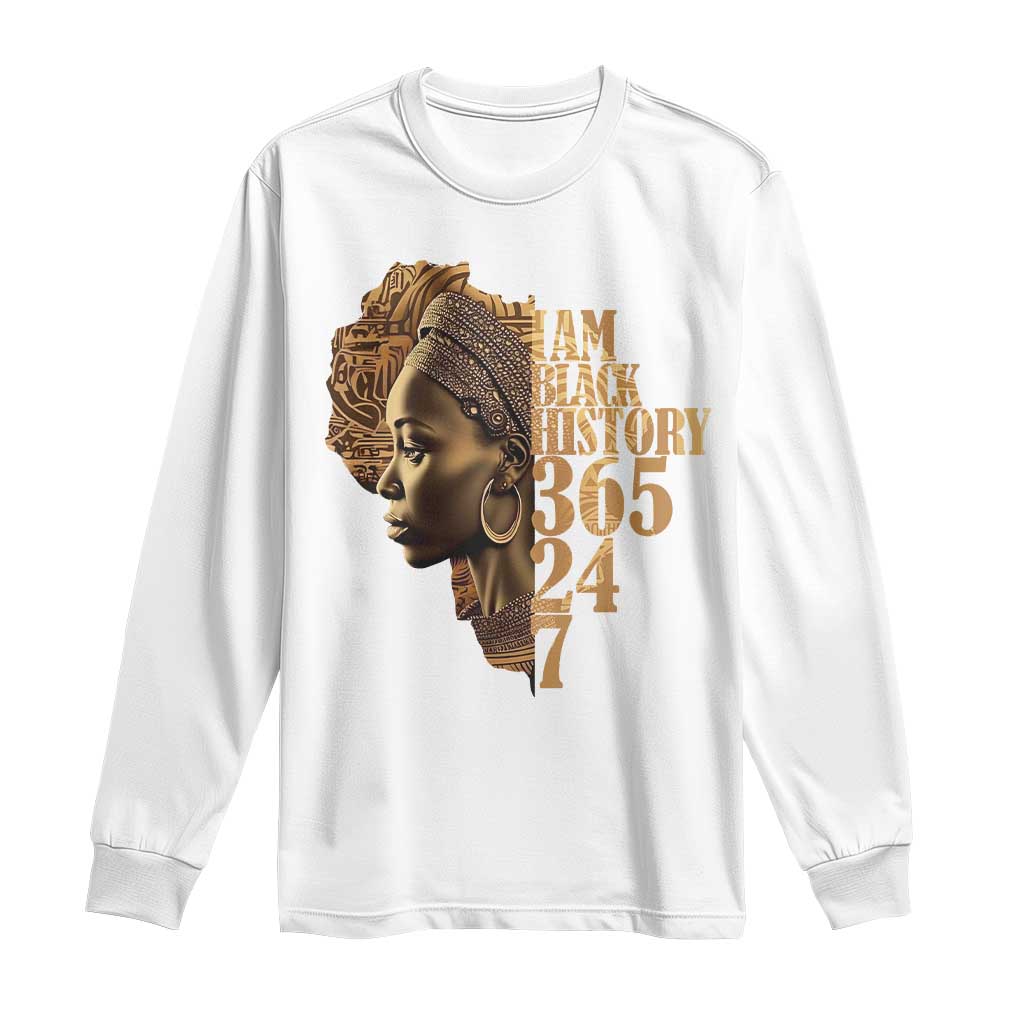 I Am Black History 365 24 7 Long Sleeve Shirt