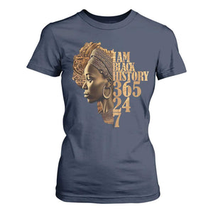 I Am Black History 365 24 7 T Shirt For Women