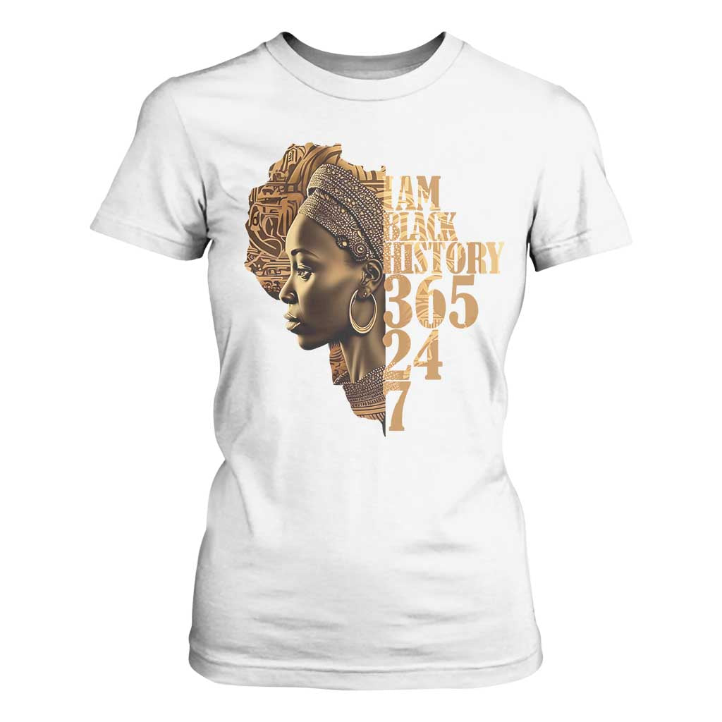 I Am Black History 365 24 7 T Shirt For Women