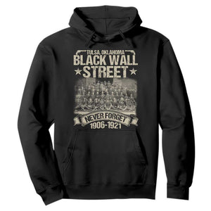 Black Wall Street Hoodie Never Forget 1906 1921 Tulsa Black History