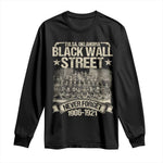 Black Wall Street Long Sleeve Shirt Never Forget 1906 1921 Tulsa Black History