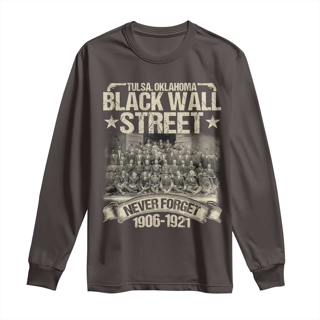Black Wall Street Long Sleeve Shirt Never Forget 1906 1921 Tulsa Black History