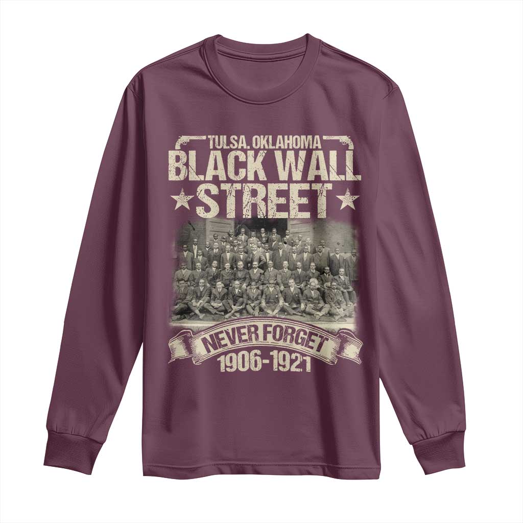 Black Wall Street Long Sleeve Shirt Never Forget 1906 1921 Tulsa Black History