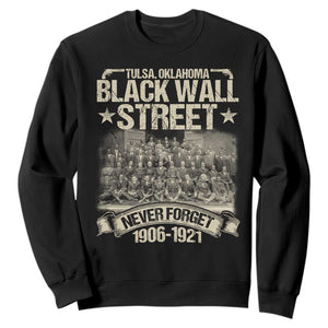 Black Wall Street Sweatshirt Never Forget 1906 1921 Tulsa Black History