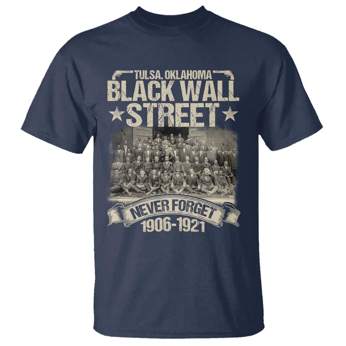 Black Wall Street T Shirt Never Forget 1906 1921 Tulsa Black History