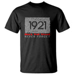Black Wall Street T Shirt Never Forget 1921 Greenwood Tulsa Black History