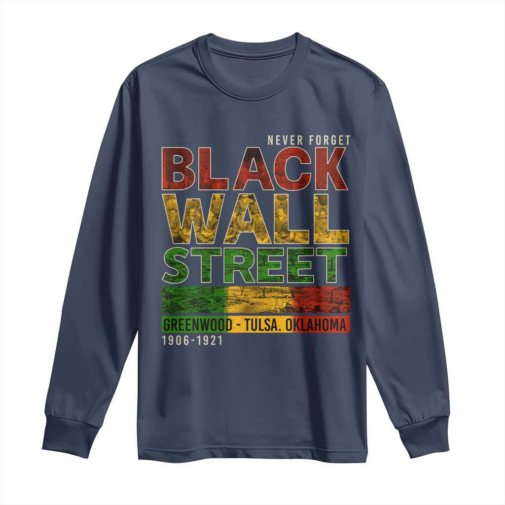 Never Forget Black Wall Street Long Sleeve Shirt Greenwood Tulsa Oklahoma Black History