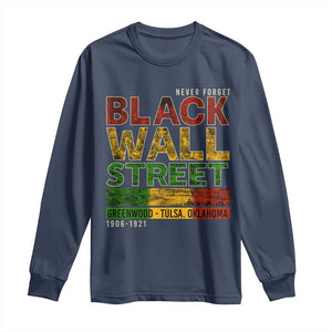 Never Forget Black Wall Street Long Sleeve Shirt Greenwood Tulsa Oklahoma Black History