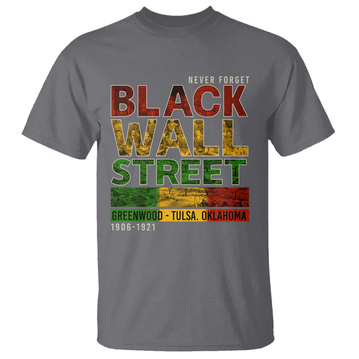 Never Forget Black Wall Street T Shirt Greenwood Tulsa Oklahoma Black History