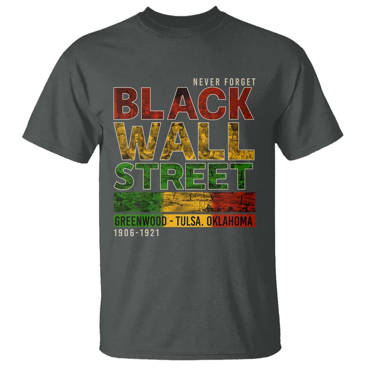 Never Forget Black Wall Street T Shirt Greenwood Tulsa Oklahoma Black History