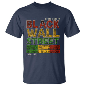 Never Forget Black Wall Street T Shirt Greenwood Tulsa Oklahoma Black History