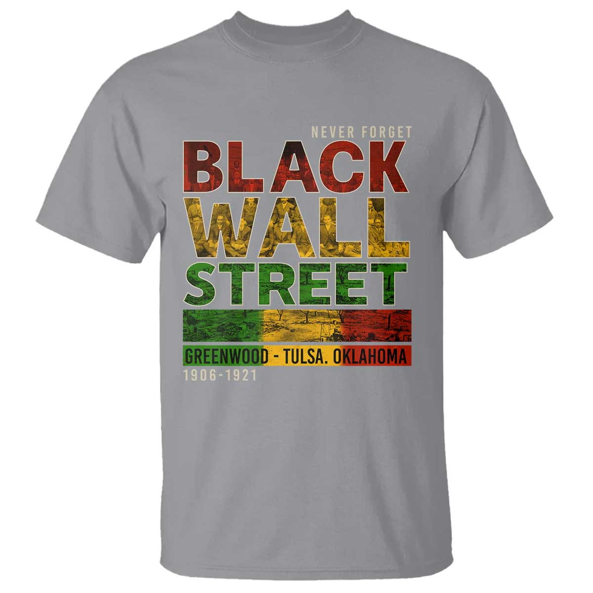 Never Forget Black Wall Street T Shirt Greenwood Tulsa Oklahoma Black History