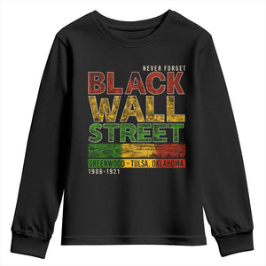 Never Forget Black Wall Street Youth Sweatshirt Greenwood Tulsa Oklahoma Black History