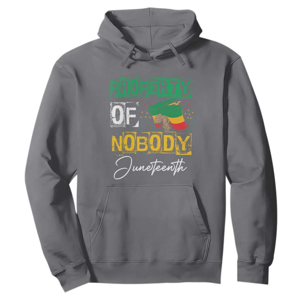 Juneteenth Hoodie Property Of Nobody Melanin Black Freedom