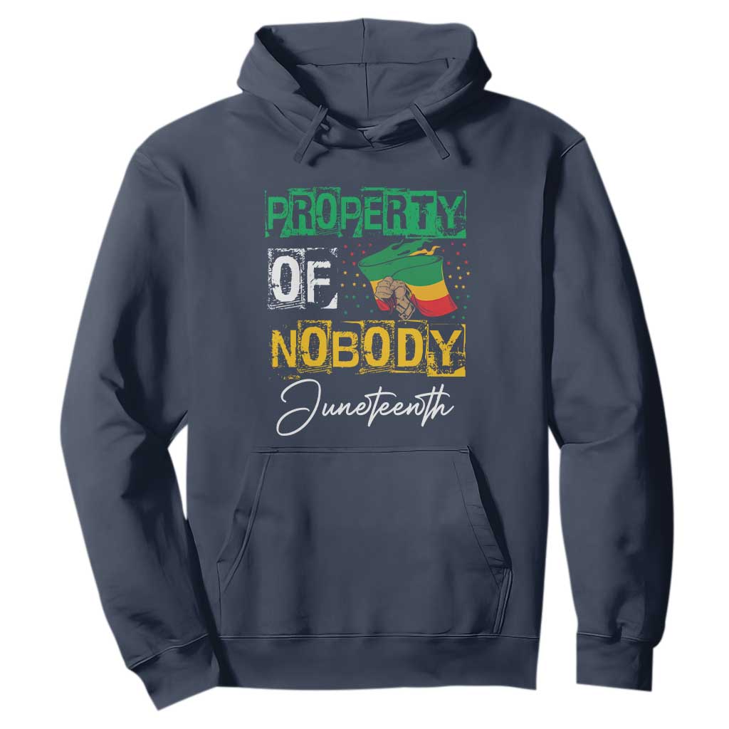 Juneteenth Hoodie Property Of Nobody Melanin Black Freedom
