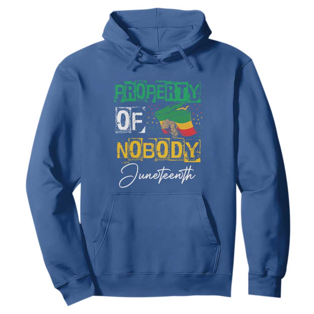 Juneteenth Hoodie Property Of Nobody Melanin Black Freedom
