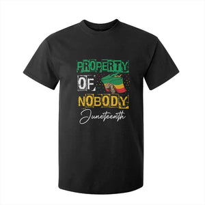 Juneteenth T Shirt For Kid Property Of Nobody Melanin Black Freedom