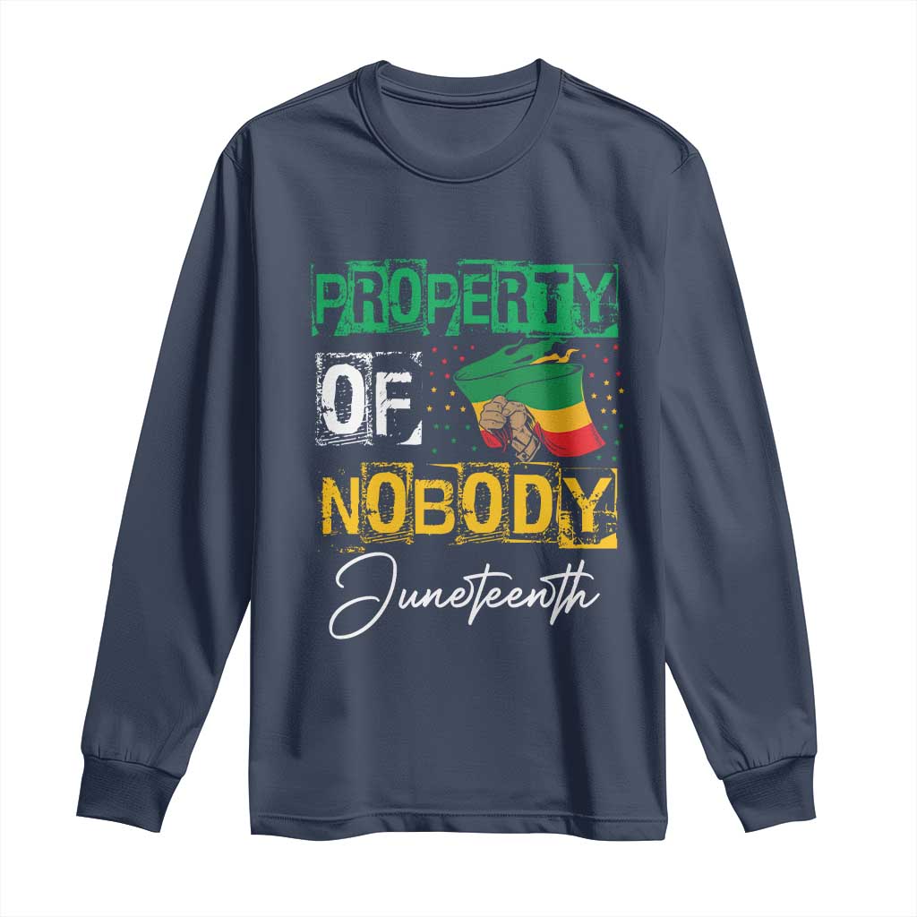 Juneteenth Long Sleeve Shirt Property Of Nobody Melanin Black Freedom