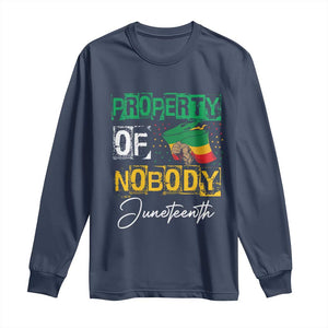 Juneteenth Long Sleeve Shirt Property Of Nobody Melanin Black Freedom