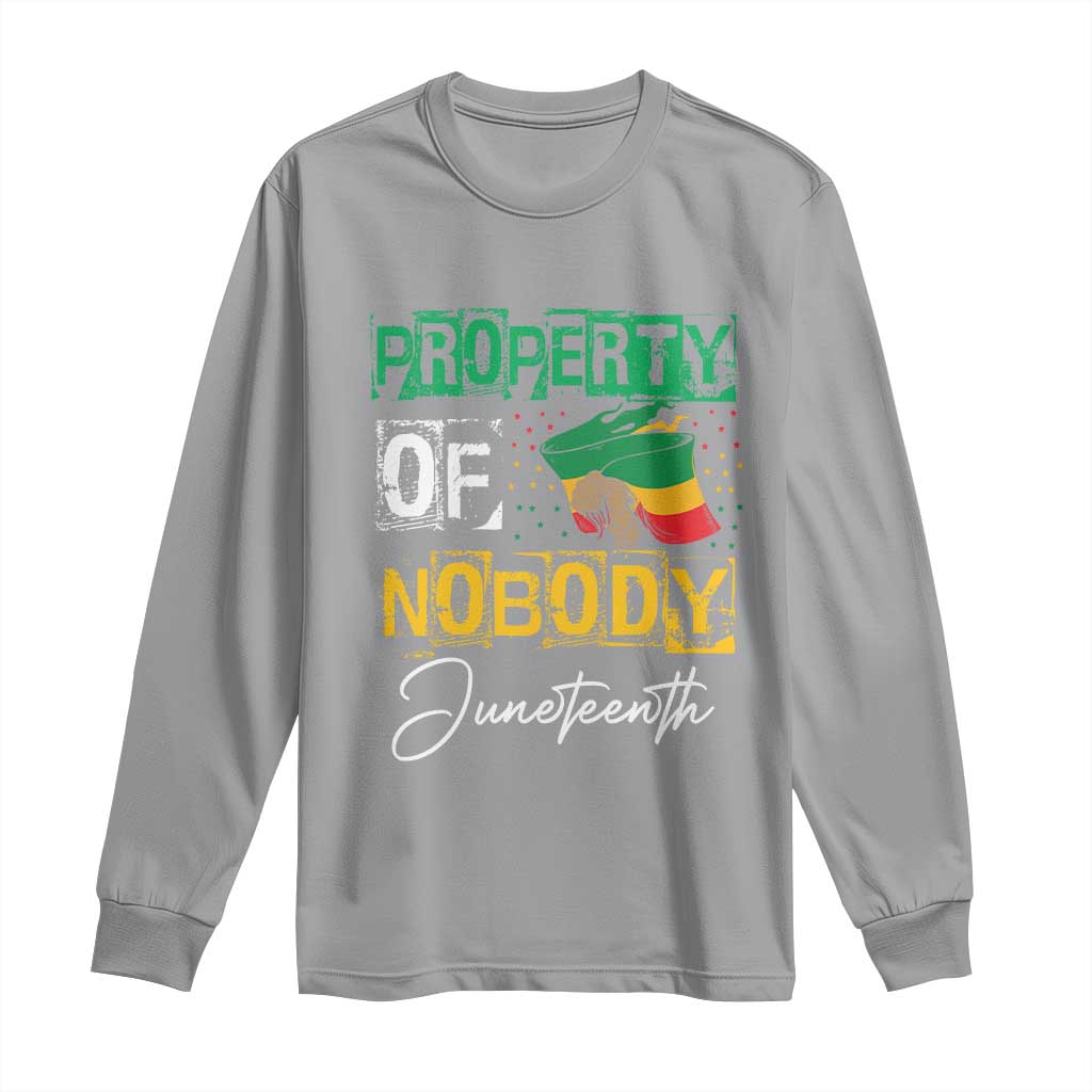 Juneteenth Long Sleeve Shirt Property Of Nobody Melanin Black Freedom