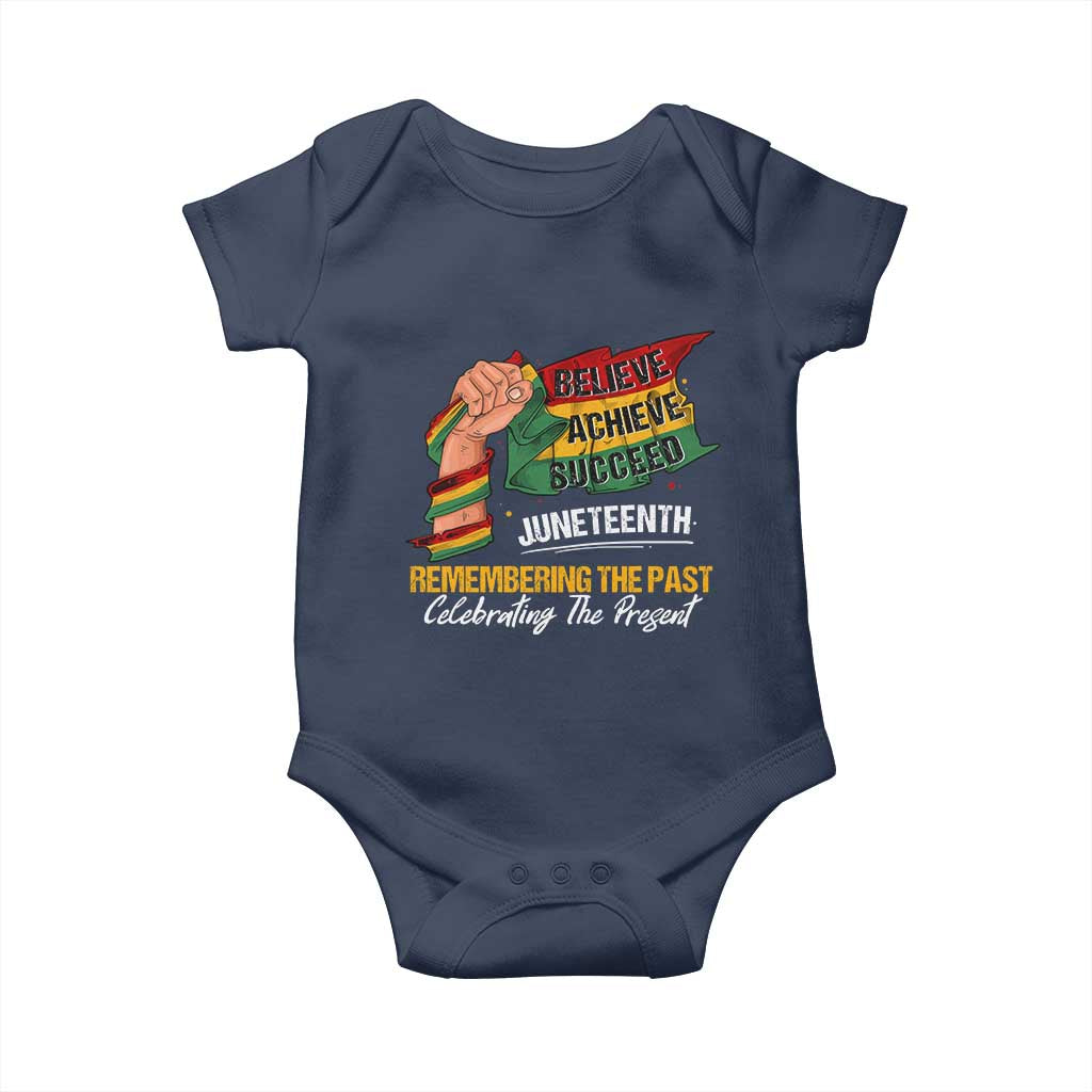 Juneteenth Baby Onesie Believe Achieve Succeed Remembering The Past Celebrationg The Present Black Pride