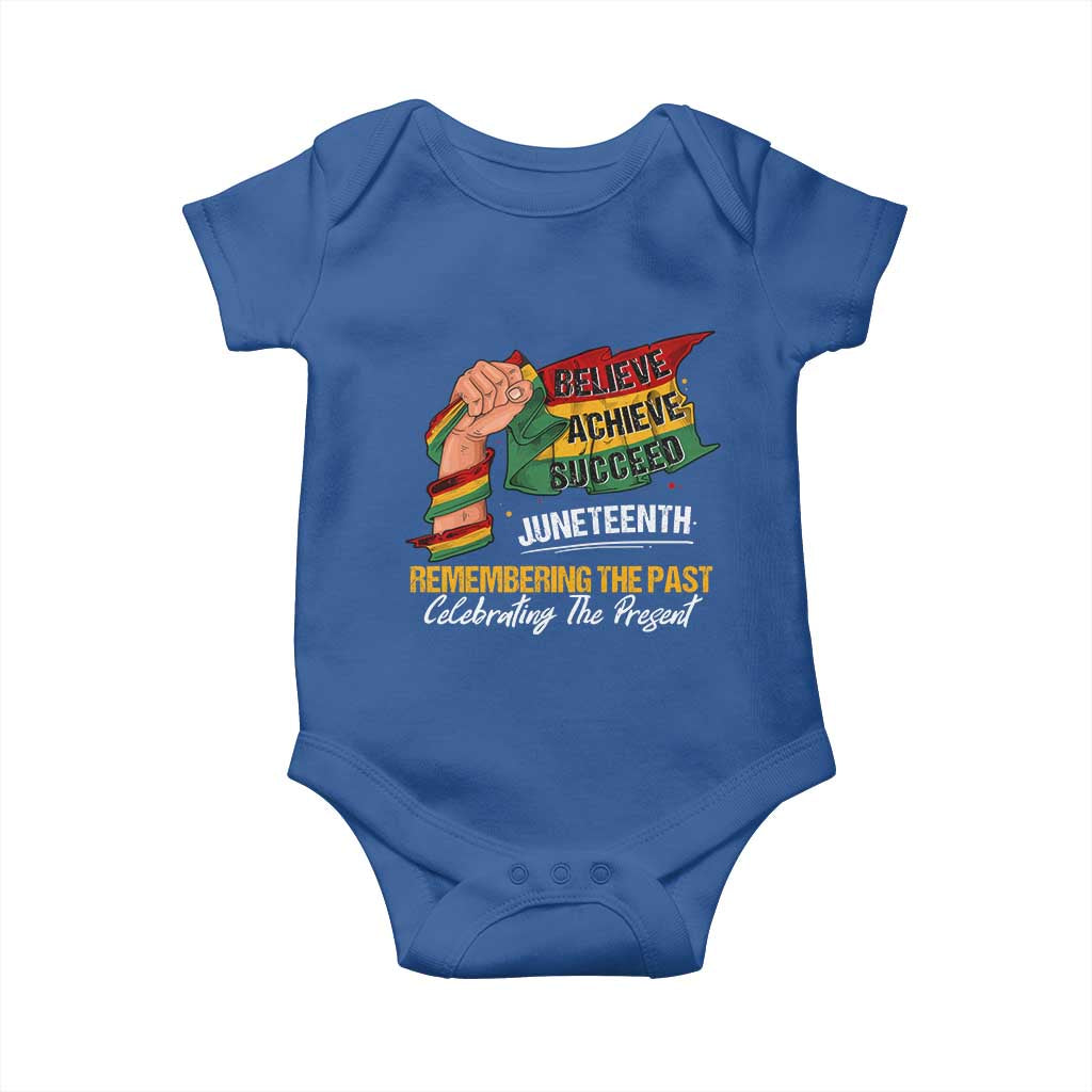 Juneteenth Baby Onesie Believe Achieve Succeed Remembering The Past Celebrationg The Present Black Pride