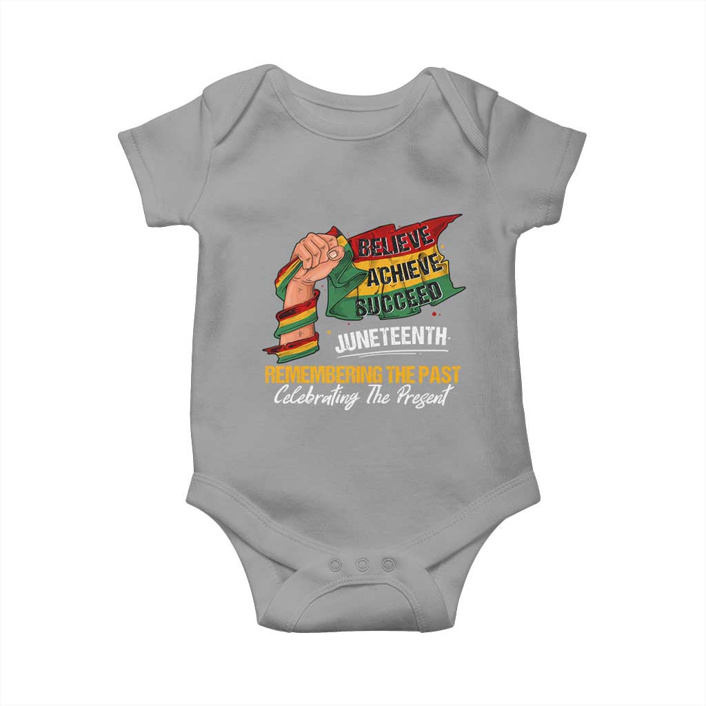 Juneteenth Baby Onesie Believe Achieve Succeed Remembering The Past Celebrationg The Present Black Pride