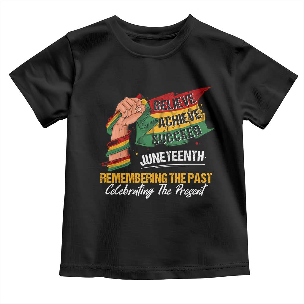 Juneteenth Baby Shirt Believe Achieve Succeed Remembering The Past Celebrationg The Present Black Pride