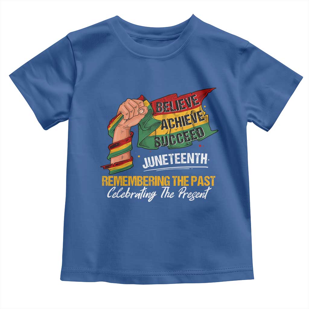 Juneteenth Baby Shirt Believe Achieve Succeed Remembering The Past Celebrationg The Present Black Pride