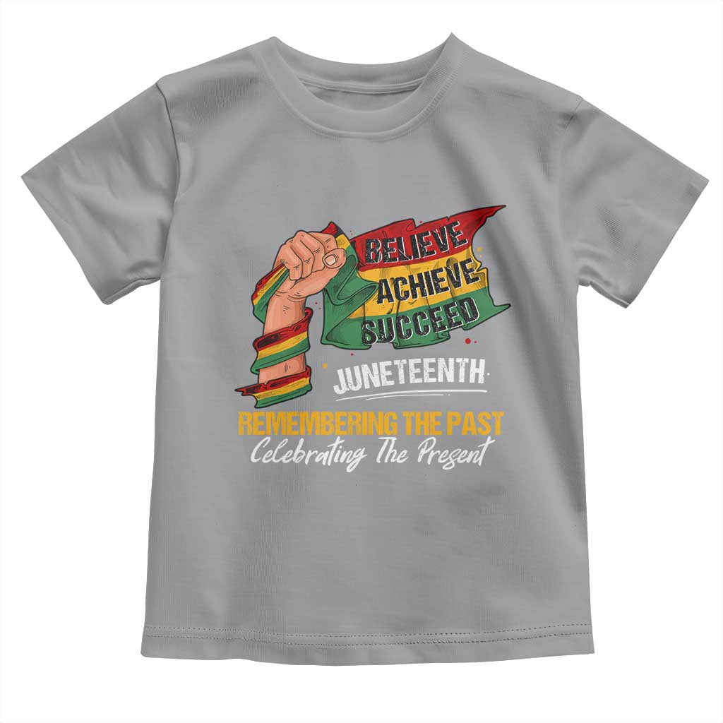 Juneteenth Baby Shirt Believe Achieve Succeed Remembering The Past Celebrationg The Present Black Pride