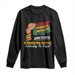 Juneteenth Long Sleeve Shirt Believe Achieve Succeed Remembering The Past Celebrationg The Present Black Pride