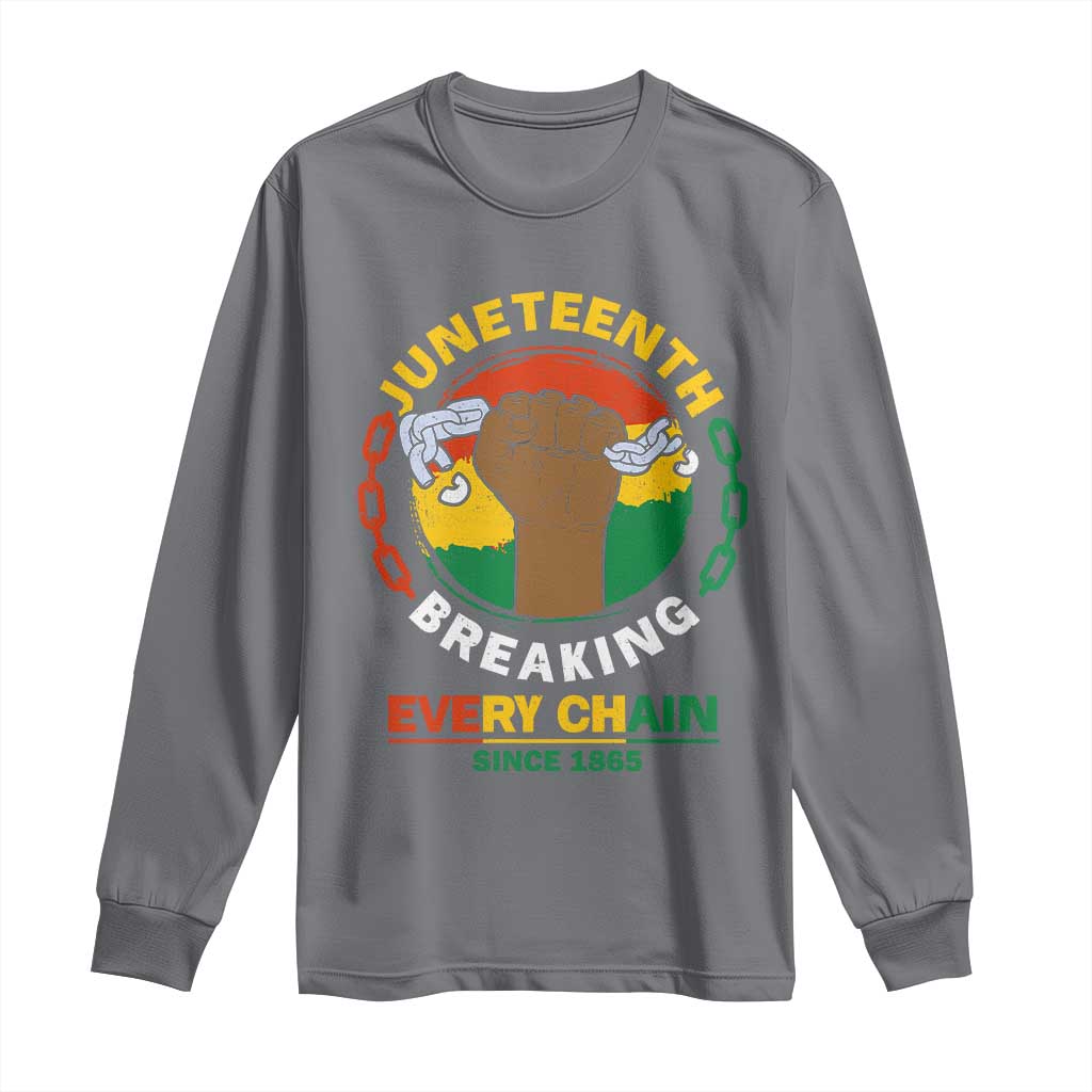 Juneteenth Long Sleeve Shirt Breaking Every Chain Since 1865 Black Freedom