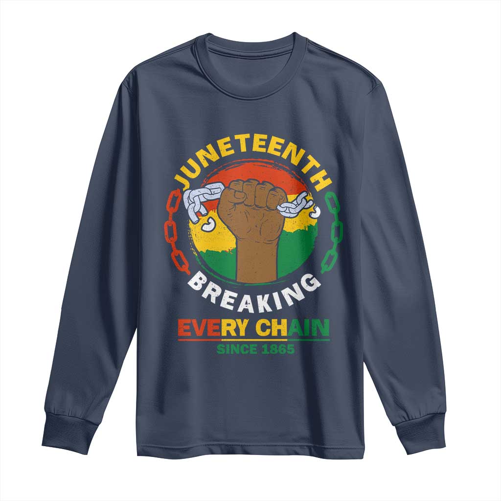 Juneteenth Long Sleeve Shirt Breaking Every Chain Since 1865 Black Freedom