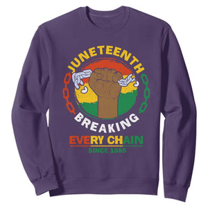 Juneteenth Sweatshirt Breaking Every Chain Since 1865 Black Freedom