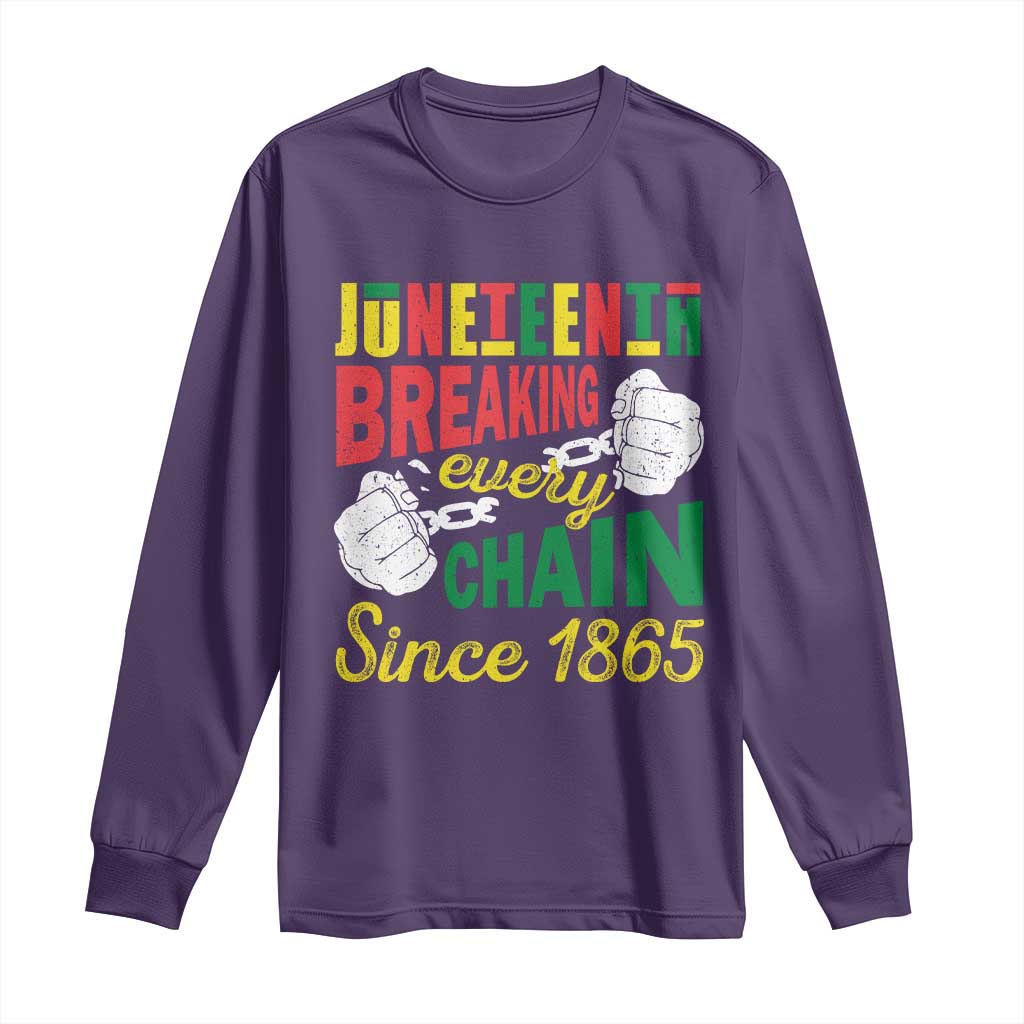 Juneteenth Long Sleeve Shirt Breaking Every Chain Since 1865 Black Pride