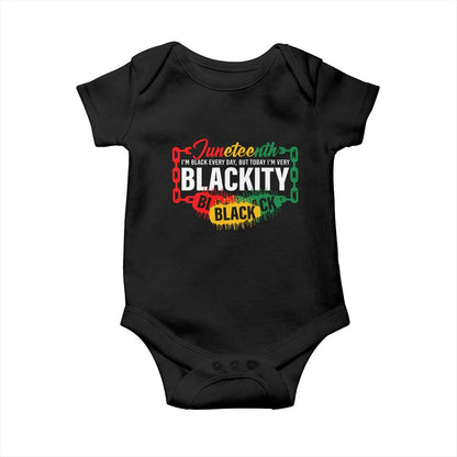 Juneteenth Baby Onesie I'm Black Everyday But Today I'm Blackity Pride