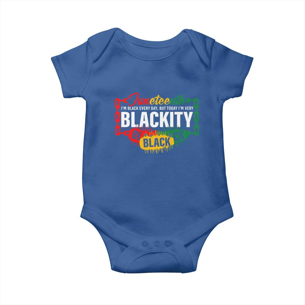 Juneteenth Baby Onesie I'm Black Everyday But Today I'm Blackity Pride