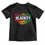 Juneteenth Baby Shirt I'm Black Everyday But Today I'm Blackity Pride