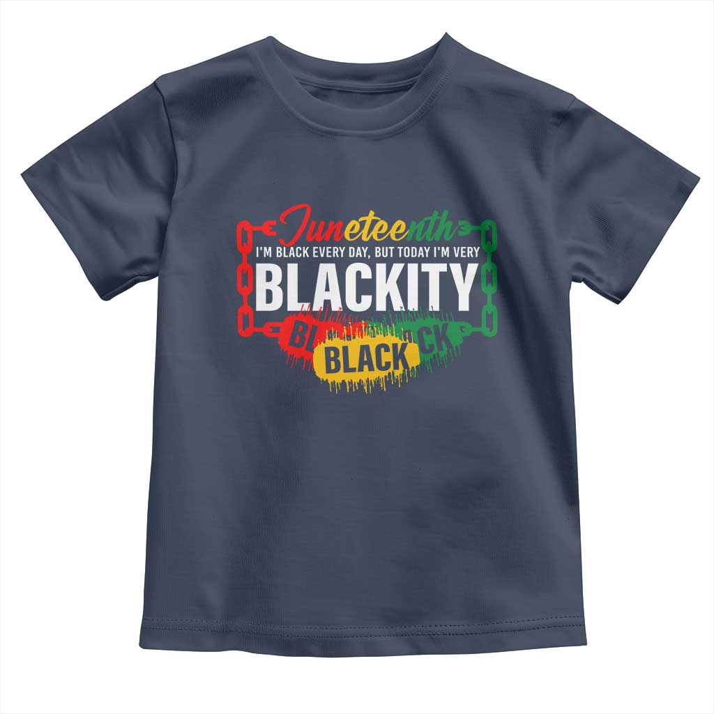 Juneteenth Baby Shirt I'm Black Everyday But Today I'm Blackity Pride