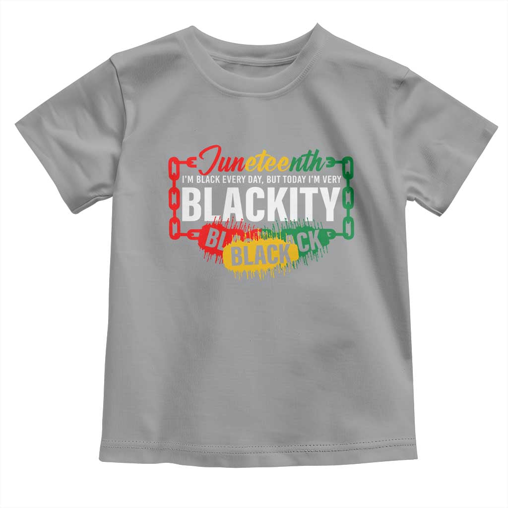 Juneteenth Baby Shirt I'm Black Everyday But Today I'm Blackity Pride